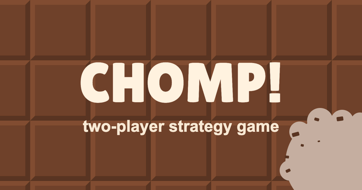 Chomp — a two-player strategy game about eating chocolate